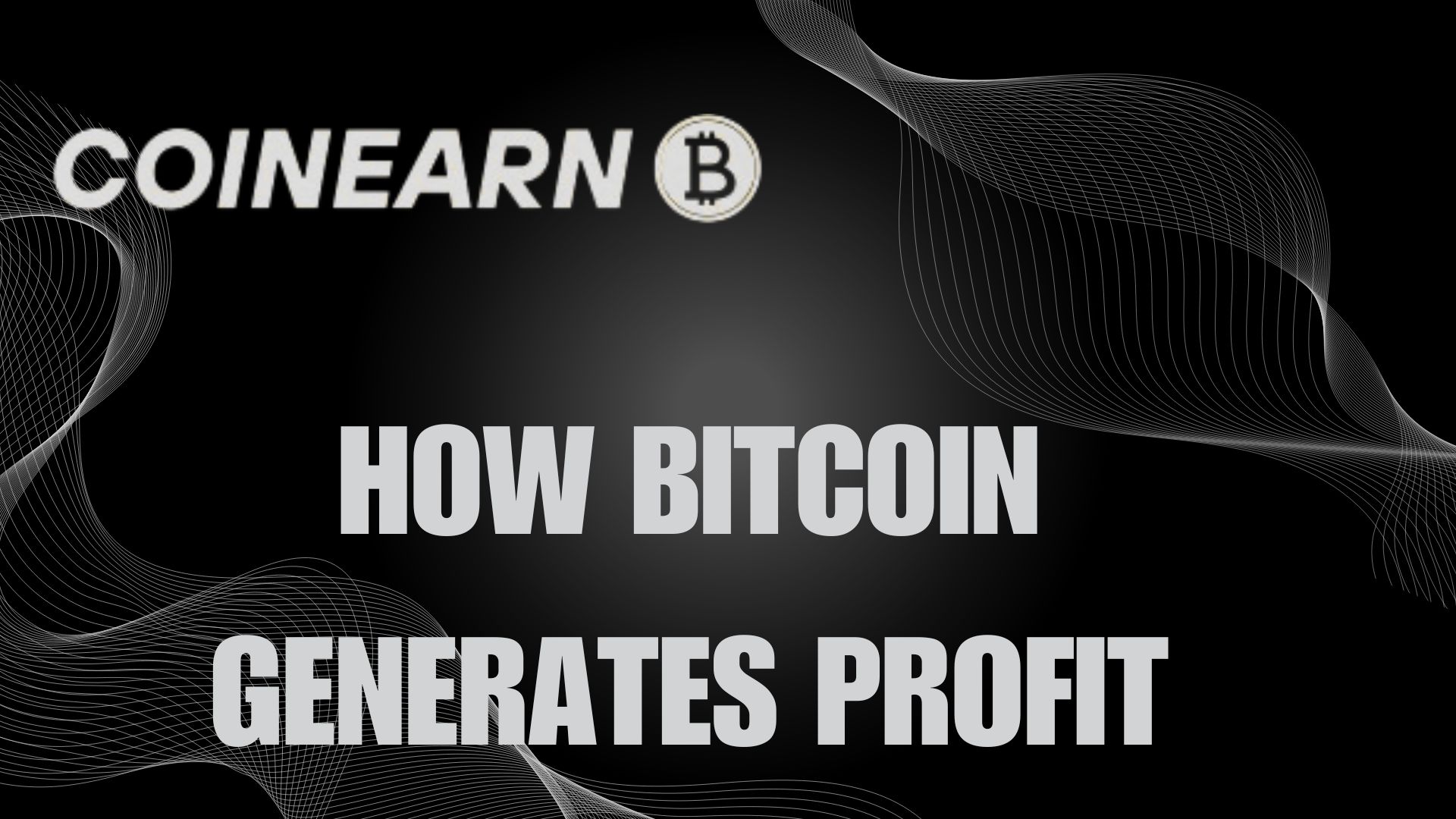 How Bitcoin Generates Profit